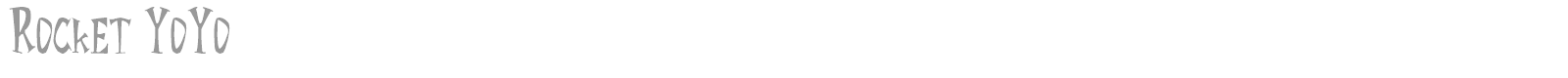 Rocket Yoyo font preview